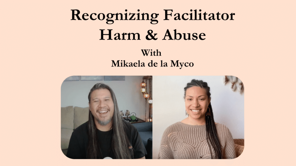 Recognizing Facilitator Harm & Abuse ft. Mikaela de la Myco thumbnail