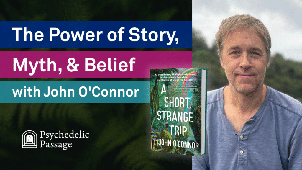 The Power of Story, Myth, & Belief with John O'Connor