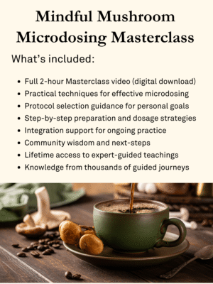 Mindful Mushroom Microdosing Masterclass